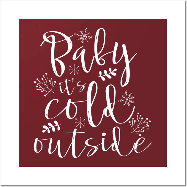 Baby Its Cold Outside Wall Art by Giggias